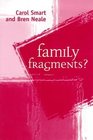 Family Fragments