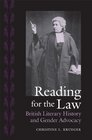 Reading for the Law British Literary History and Gender Advocacy