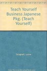 Teach Yourself Business Japanese Pkg