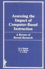 Assessing the Impact of Computer Based Instruction A Review of Recent Research