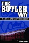 Butler Way The Best of Butler Basketball