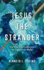Jesus the Stranger