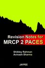 Revision Notes for MRCP 2 PACES
