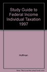 Study Guide to Federal Income Individual Taxation 1997