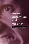 Anger Aggression and Violence An Interdisciplinary Approach