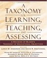 Taxonomy for Learning Teaching and Assessing A A Revision of Bloom's Taxonomy of Educational Objectives