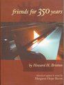 Friends for 350 Years The History and Beliefs of the Society of Friends Since George Fox Started the Quaker Movement