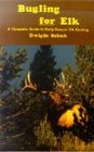 Bugling for Elk A Complete Guide to EarlySeason Elk Hunting