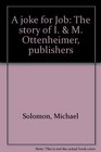 A joke for Job The story of I  M Ottenheimer publishers