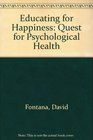 Educating for Happiness Quest for Psychological Health