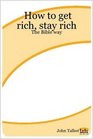 How to Get Rich Stay Rich  The Bible Way