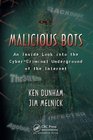 Malicious Bots An Inside Look into the CyberCriminal Underground of the Internet