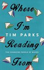 Where I'm Reading from: The Changing World of Books