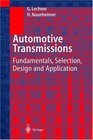 Automotive Transmissions Fundamentals Selection Design and Application