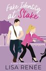 Fake Identity at Stake: A Sweet Romantic Comedy (Bachelors of Clear Creek)
