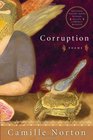 Corruption: Poems (The National Poetry Series)