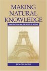 Making Natural Knowledge  Constructivism and the History of Science