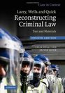Lacey Wells and Quick Reconstructing Criminal Law Text and Materials
