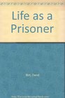 A Prisoner's Life in the Tower