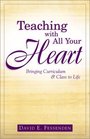 Teaching With All Your Heart Bringing Curriculum  Class to Life