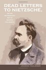 Dead Letters to Nietzsche or the Necromantic Art of Reading Philosophy