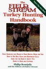 The Field  Stream Turkey Hunting Handbook