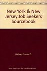 New York  New Jersey Job Seekers Sourcebook