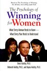 The Psychology of Winning for Women What Every Woman Need to Know What Every Man Needs to Understand