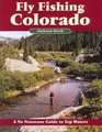 Fly Fishing Colorado, Second Edition (No Nonsense Fly Fishing Guides)