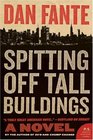 Spitting Off Tall Buildings A Novel