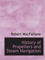 History of Propellers and Steam Navigation