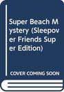 Super Beach Mystery
