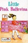 Little Pink Ballerina