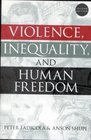 Violence Inequality and Human Freedom