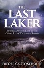The Last Laker FInding a Wreck Lost in the Great Lakes' Deadliest Storm