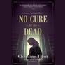 No Cure for the Dead A Florence Nightingale Mystery The Florence Nightingale Mysteries book 1