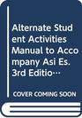 Alternate Student Activities Manual to Accompany Asi Es 3rd Edition pb 2000