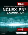 HESI Comprehensive Review for the NCLEXPN  Examination 5e