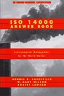 ISO 14000 Answer Book Environmental Management for the World Market