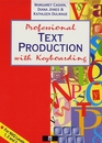 Professional Text Production with Keyboarding