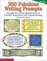 350 Fabulous Writing Prompts (Grades 4-8)