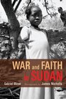 War And Faith In Sudan