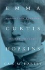 Emma Curtis Hopkins: Forgotten Founder of New Thought (Women and Gender in North American Religions)