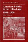 American Politics in the Gilded Age 18681900