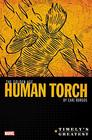 Timely's Greatest The Golden Age Human Torch By Carl Burgos Omnibus