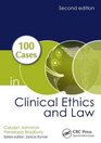 100 Cases in Clinical Ethics and Law Second Edition