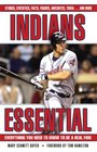 Indians Essential Everything You Need to Know to Be a Real Fan