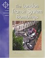 Lucent Terrorism Library  The London Transit System Bombings