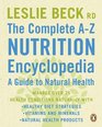 The Complete Az Nutrition Encyclopedia A Gde to Natral Health