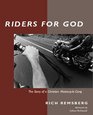 Riders for God The Story of a Christian Motorcycle Gang